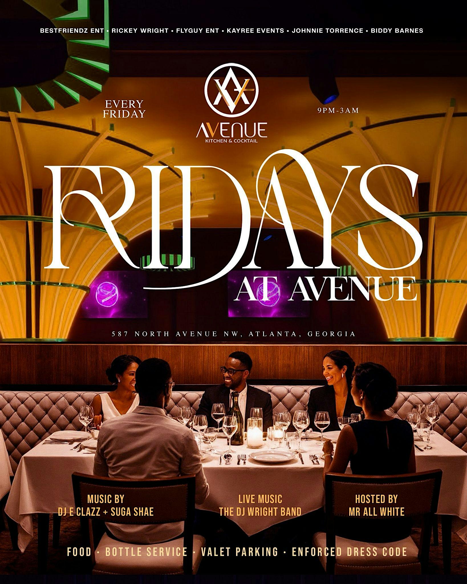 FRIDAYS AT AVENUE THE NEW GROWN AND SEXY DESTINATION at 595 North Avenue NW – Atlanta, GA
