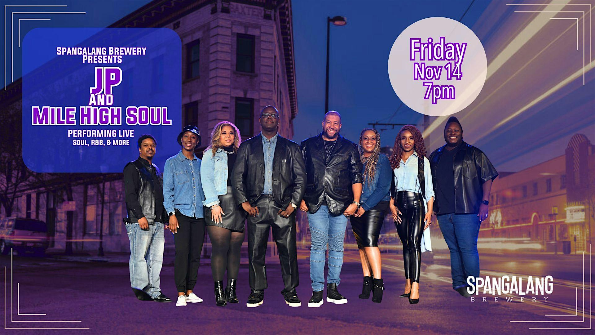 Friday Night Live featuring JP & Mile High Soul at Spangalang Brewery – Denver, CO
