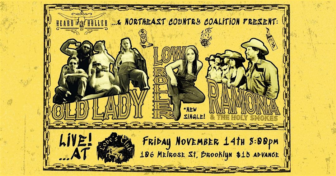 Old Lady, Ramona & The Holy Smokes, & Low Roller at Love’s Club – Brooklyn, NY