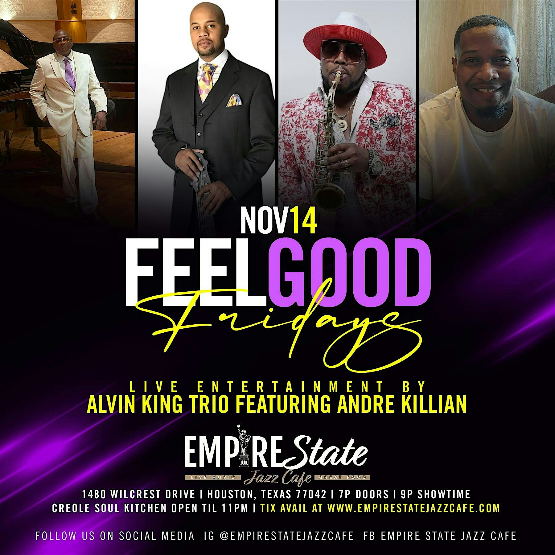 11/14 – Feel Good Fridays Alvin King Trio feat Andre Killian at Empire State Jazz Cafe – Houston, TX