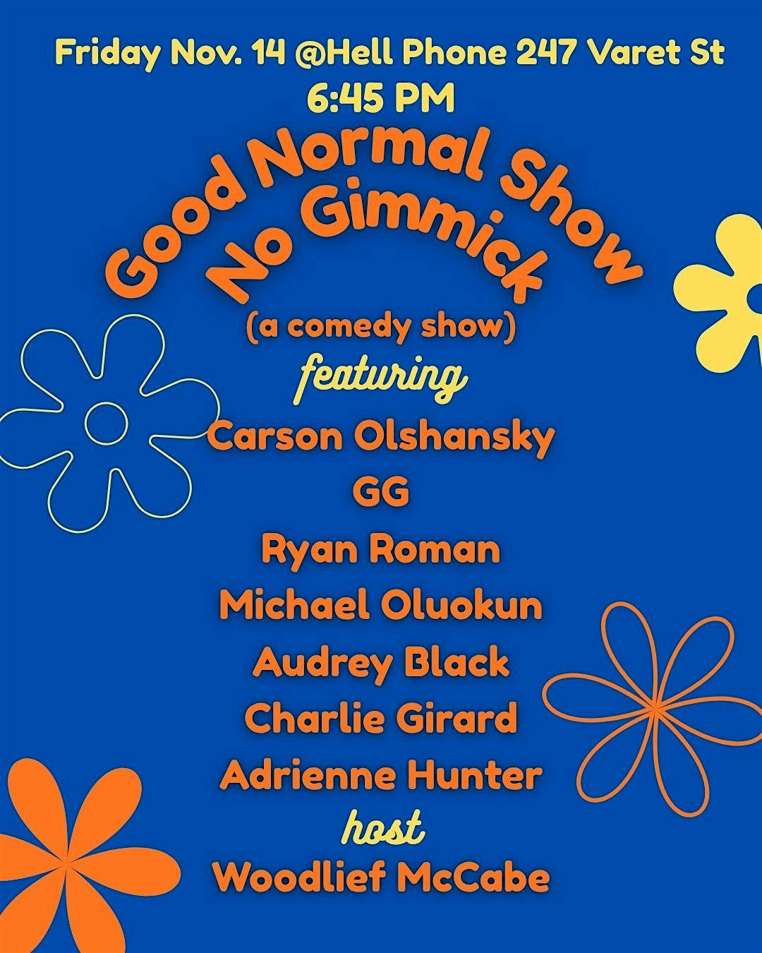 Good Normal Show No Gimmick at Hell Phone – Brooklyn, NY