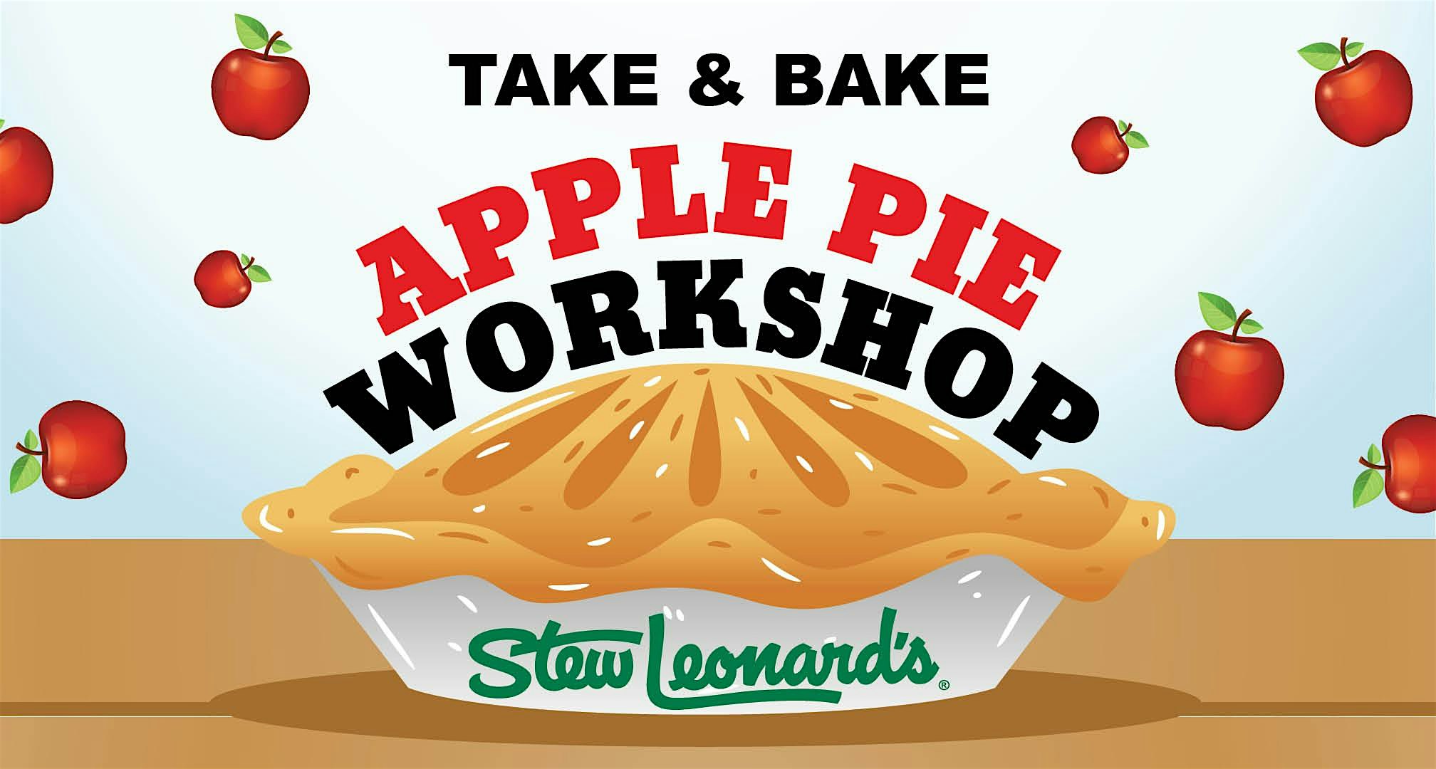Take and Bake Apple Pie Workshop at Stew Leonard’s of Newington – Newington, CT