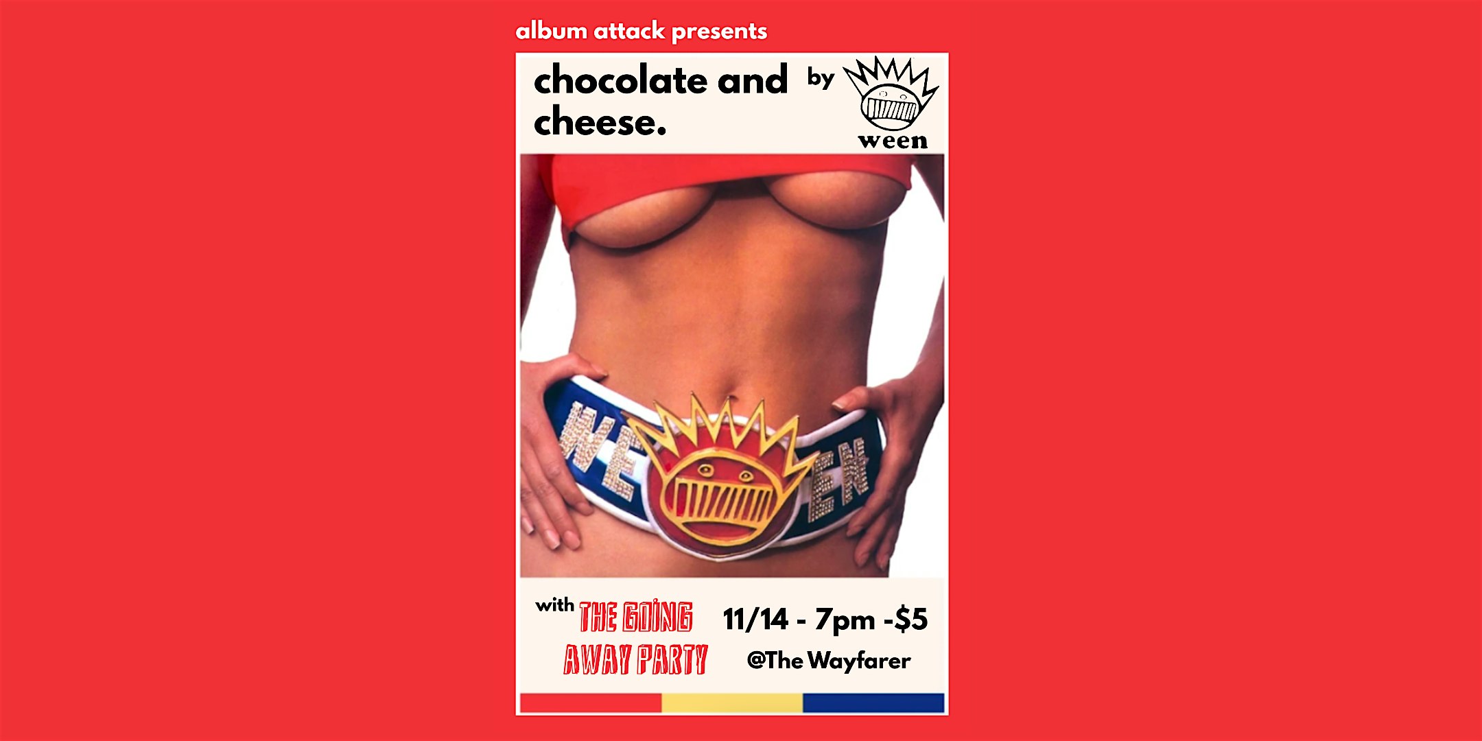 Album Attack plays Ween’s “Chocolate and Cheese” with The Going Away Party at The Wayfarer – Costa Mesa, CA