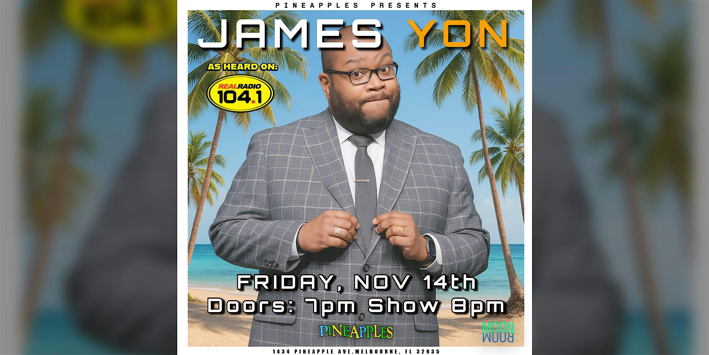 Comedy Show ft. James Yon at Pineapples at Pineapples – Melbourne, FL