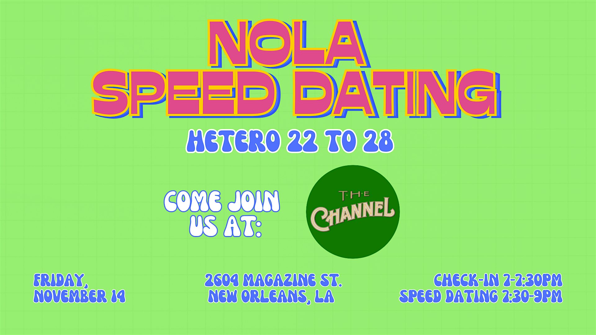 11/14 – NOLA Speed Dating @ The Channel at The Channel – New Orleans, LA