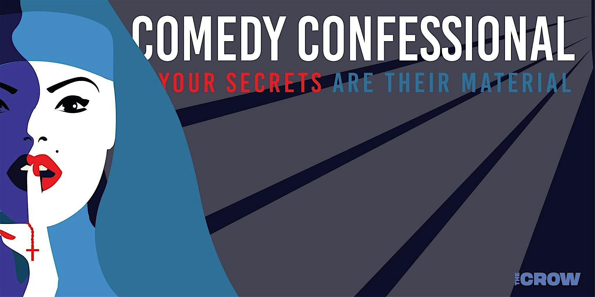 Comedy Confessional at The Crow – Santa Monica, CA