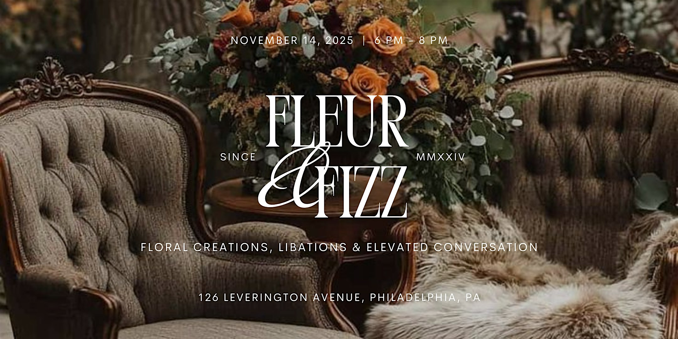 Fleur & Fizz | HARVEST Edition at 126 Leverington Ave – Philadelphia, PA