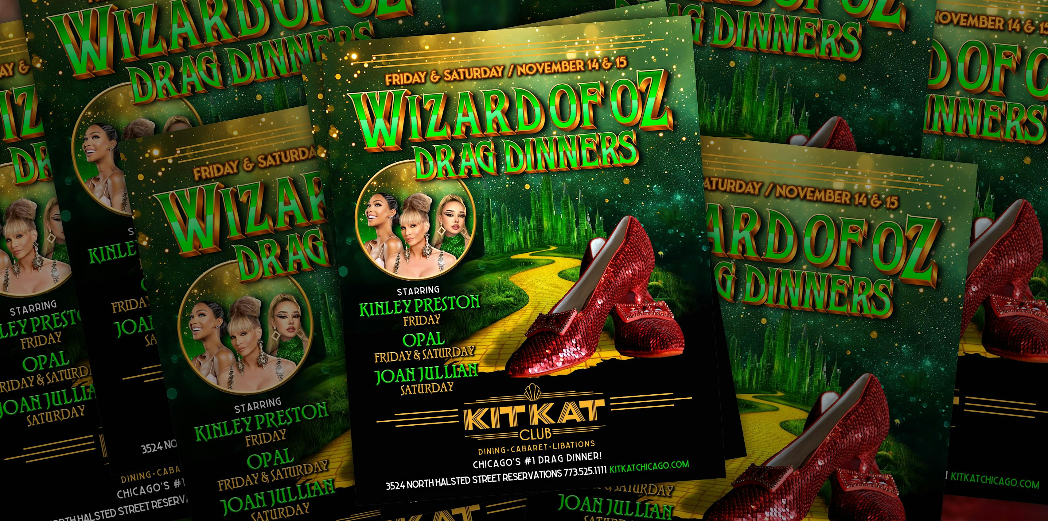 The Wizard of Oz Drag Dinner at Kit Kat Club – Chicago, IL