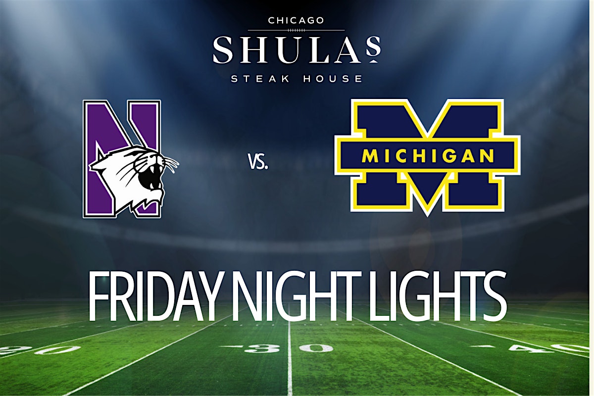 Friday Night Lights Tailgate Party at Shula’s Steak House – Chicago at Sheraton Grand Chicago Riverwalk – Chicago, IL