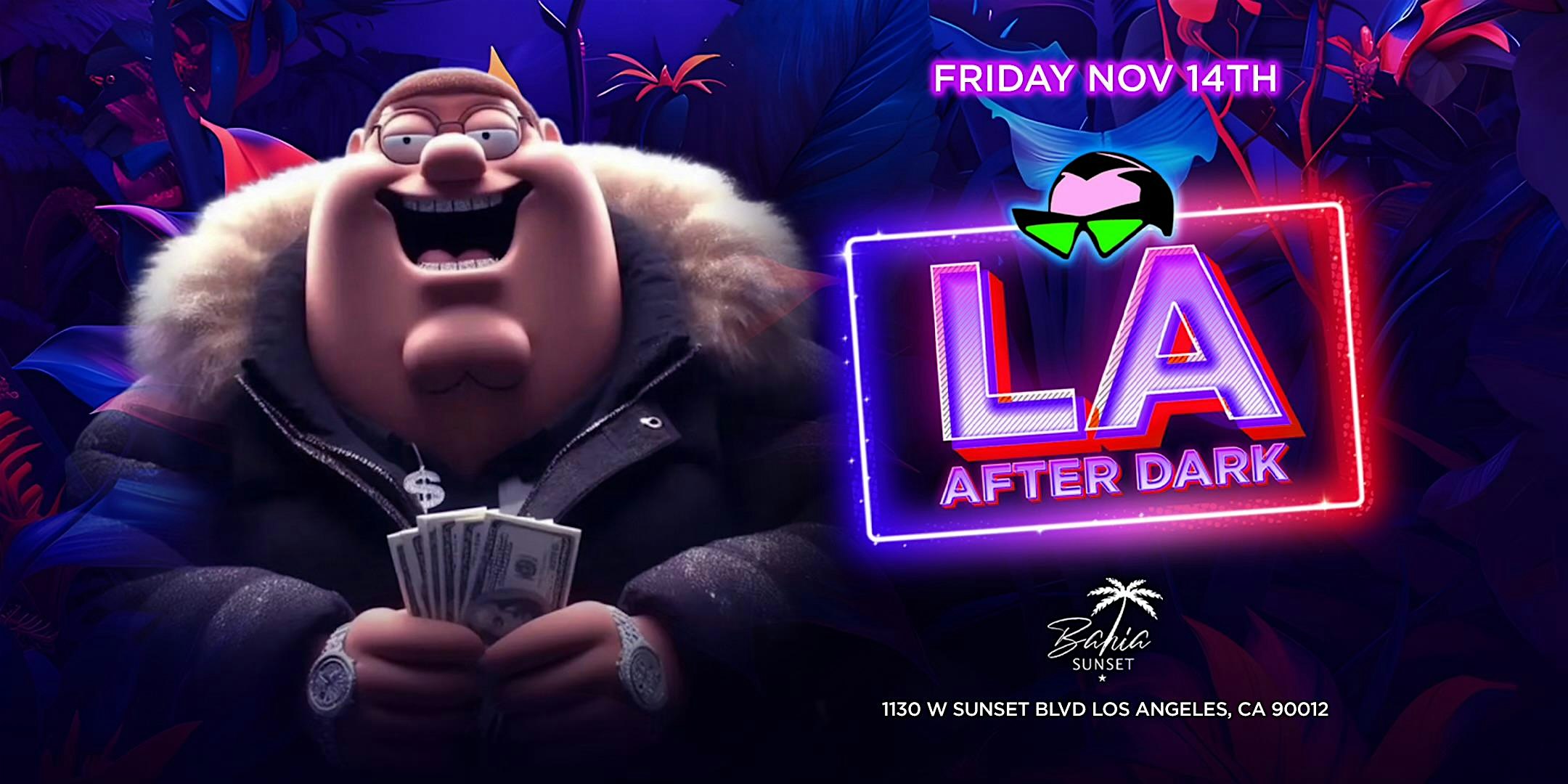 18+ FRIDAY LA AFTER DARK BAHIA CLUB AFTER HOURS OPENS 11:30P FREE W/RSVP at BAHIA – Los Angeles, CA