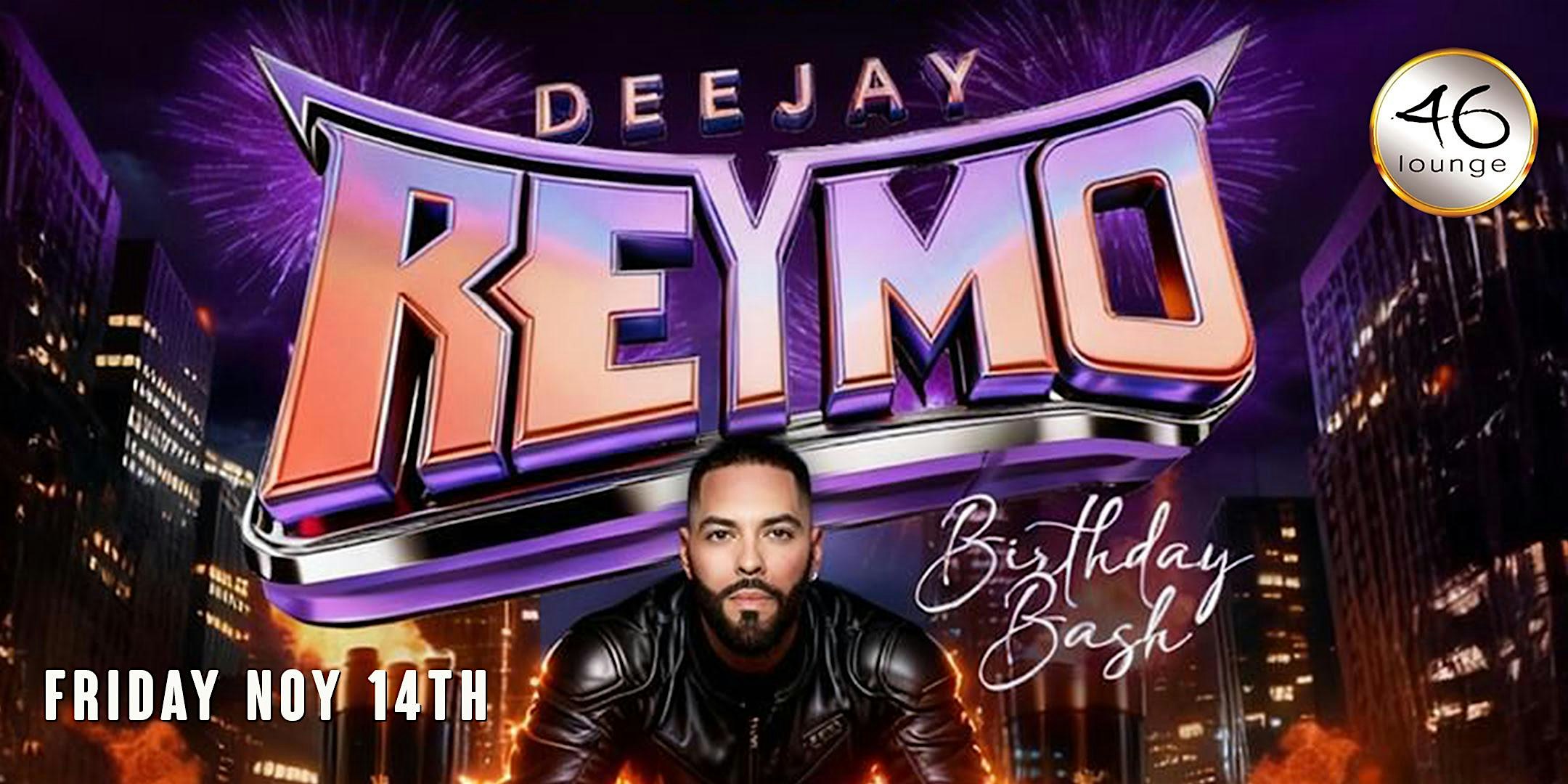 Galeria Fridays DJ Reymo Birthday Celebration at 46 Lounge at 46 Lounge – Totowa, NJ