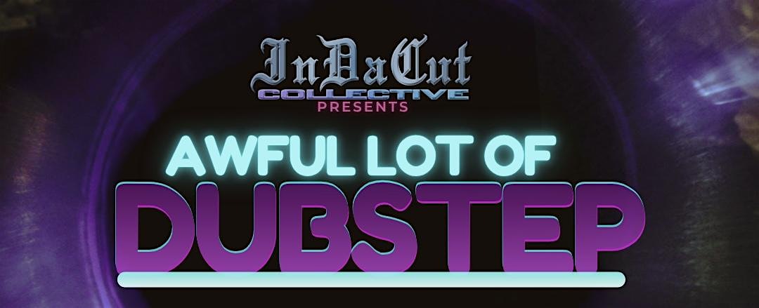 AWFUL LOT OF DUBSTEP – UNOFFICIAL SUBTRONICS AFTER PARTY at Fairweather Rooftop Bar – San Diego, CA
