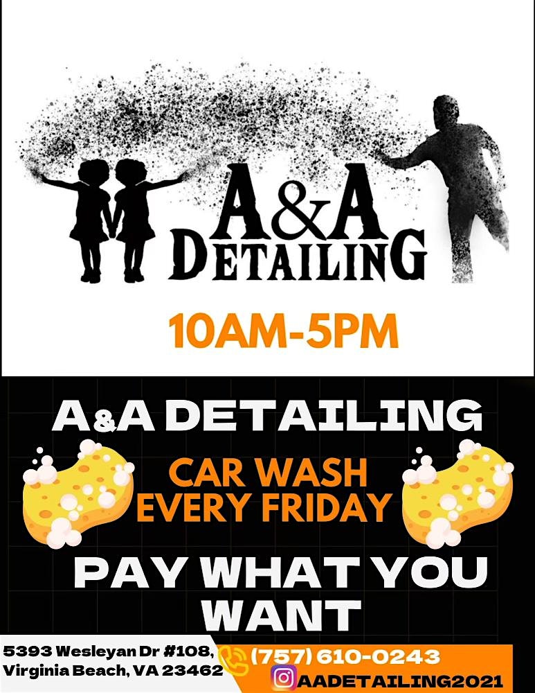 A&A Detailing LLC : Pay What You Want Fridays at 5393 Wesleyan Dr #108 – Virginia Beach, VA