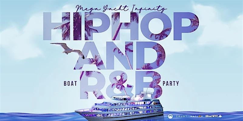 HIP HOP AND R & B BOAT PARTY #1 NYC Cruise Series at Pier 36 NYC – New York, NY