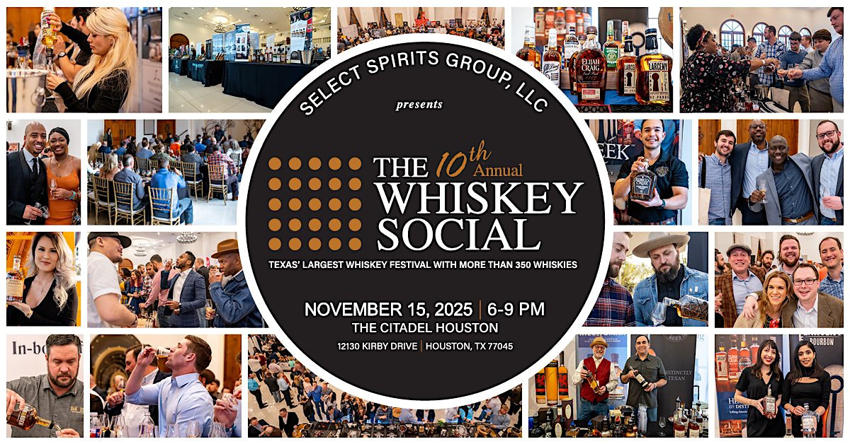 10th Annual Whiskey Social at The Citadel Houston – Houston, TX
