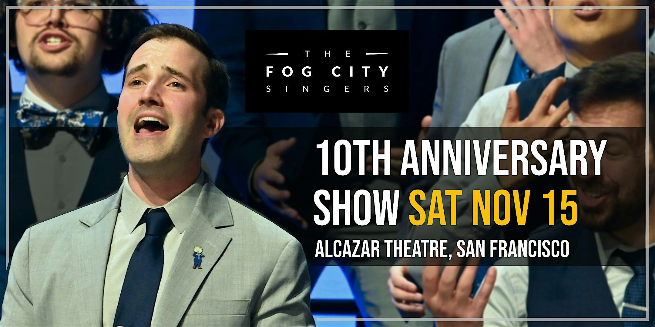 Fog City Singers 10th Anniversary Concert at Alcazar Theatre – San Francisco, CA