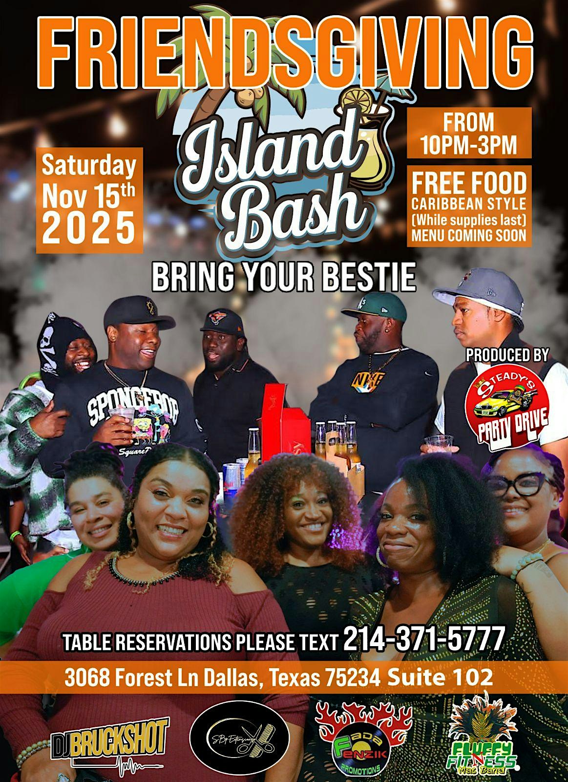 Island Bash – FRIENDSGIVING at 3068 Forest Ln – Dallas, TX