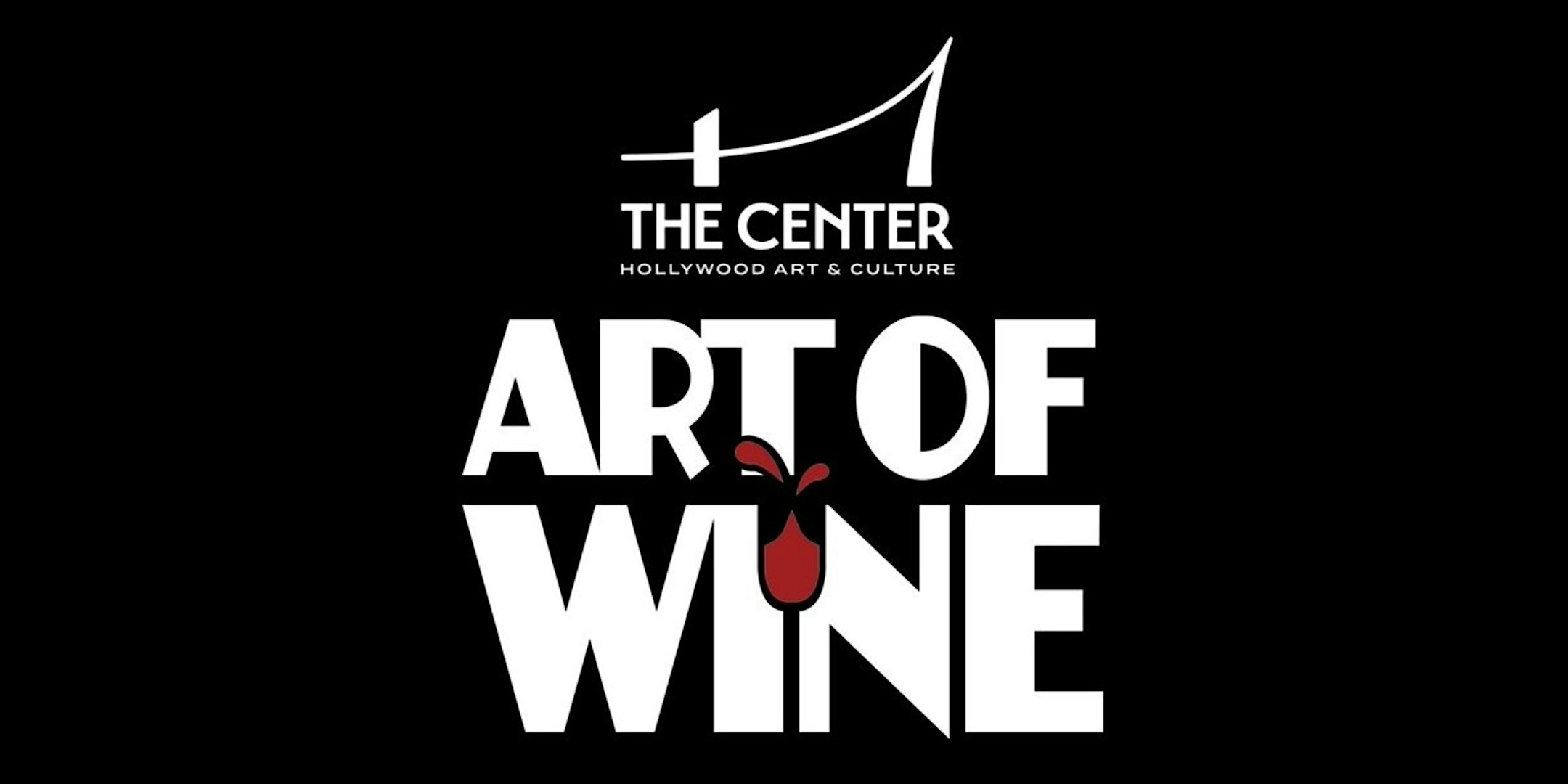 Art of Wine – US Regions + Gastropub Bites at Hollywood Art and Culture Center – Hollywood, FL