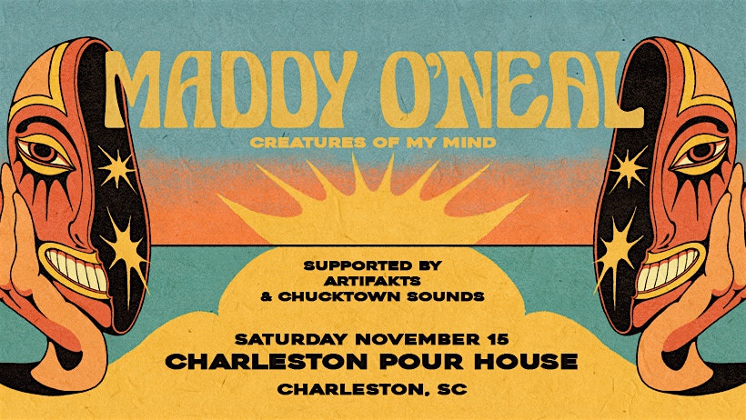 Maddy O’Neal w/ Artifakts & Chucktown Sounds at Charleston Pour House – Main Stage – Charleston Pour House, SC