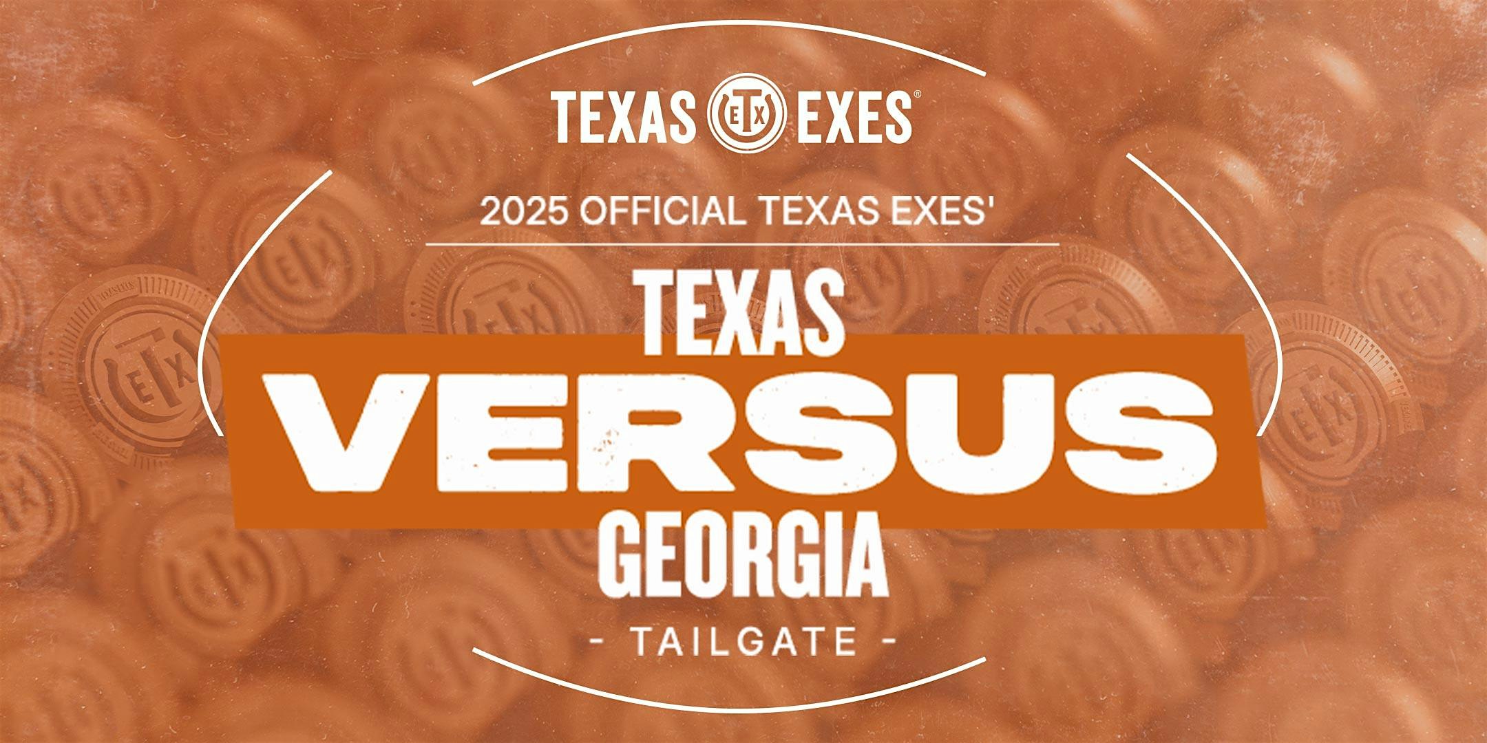 2025 Official Texas Exes’ Texas vs. Georgia Tailgate at The Classic Center – Athens, GA