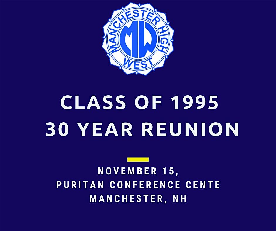 West High School – Class of 1995-30 year Reunion at Puritan Conference Center – Manchester, NH
