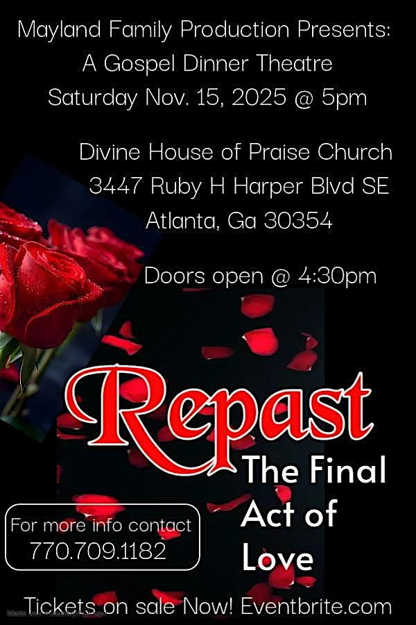 Repast! The Final act of Love at Divine House Of Praise – Atlanta, GA