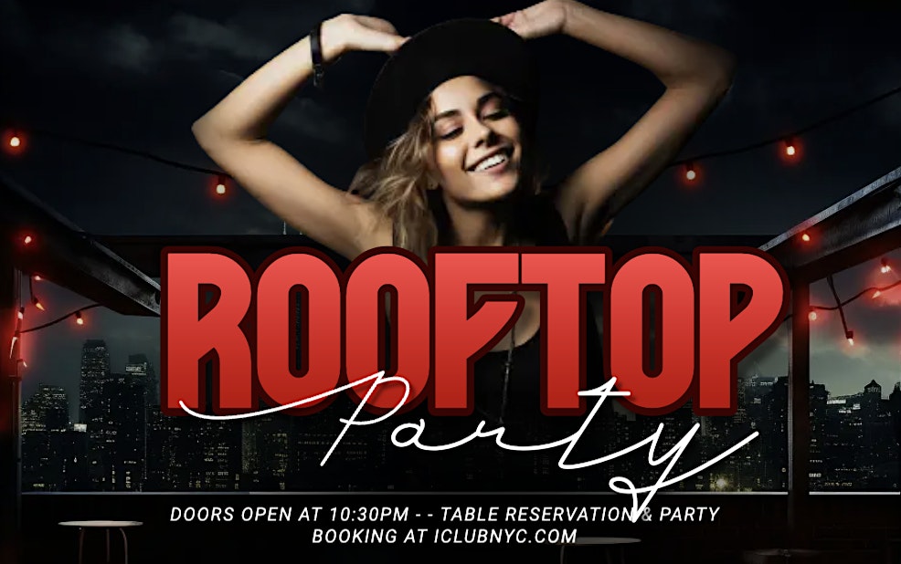 NYC ROOFTOP PARTY SATURDAY – LOST IN PARADISE at Lost in Paradise Rooftop – Queens, NY