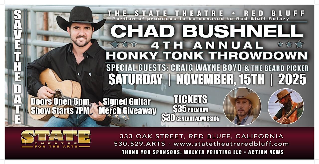 Chad Bushnell 4th Annual Honky Tonk Throwdown at State Theatre – Red Bluff, CA