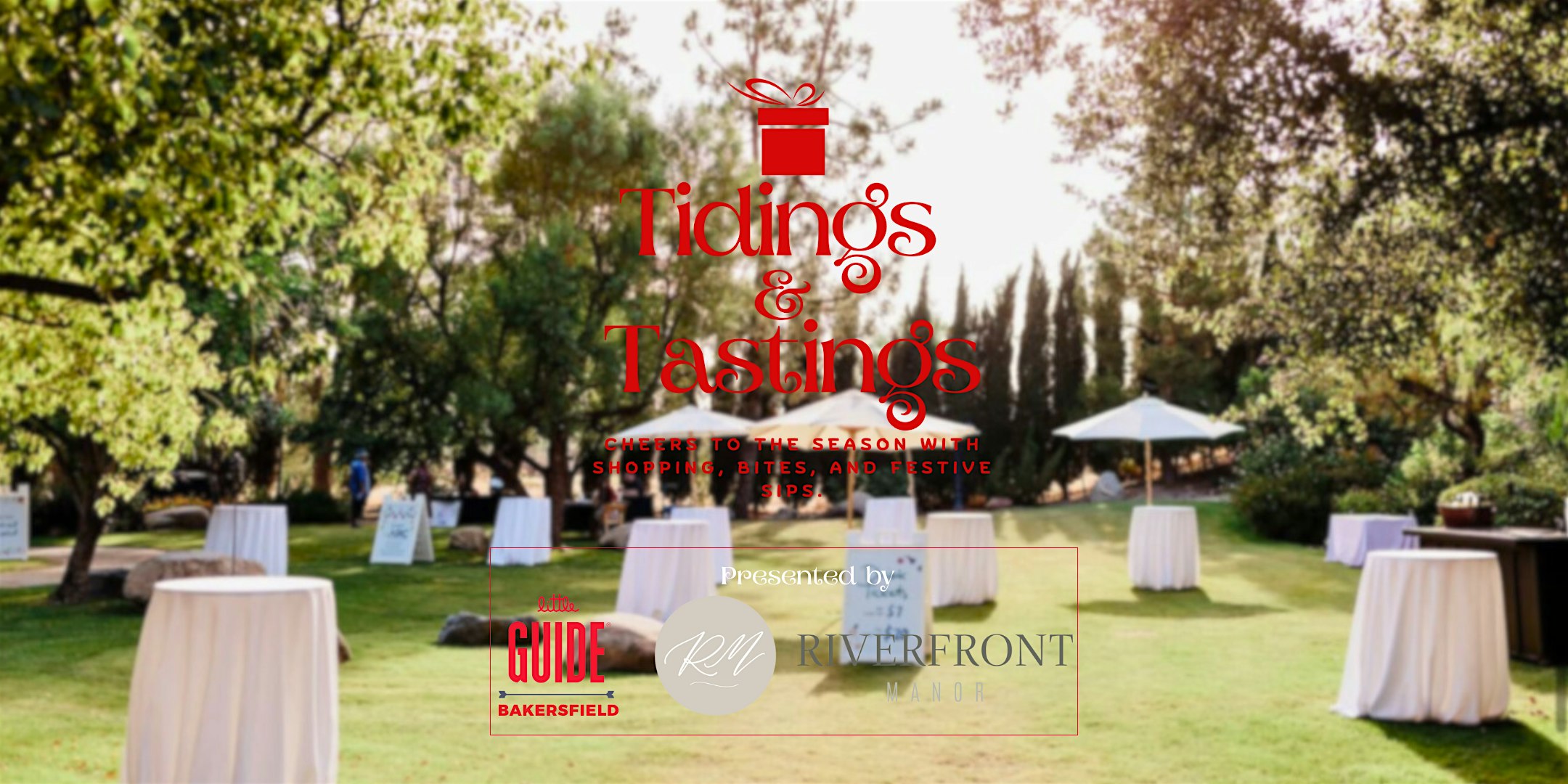 Tidings & Tastings (for attendees) at Riverfront Manor – Bakersfield, CA