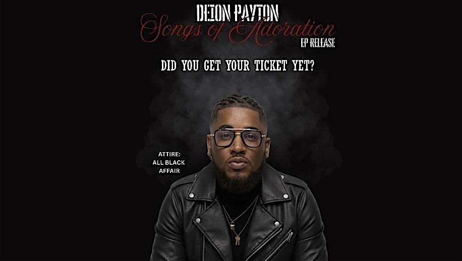 Deion Payton SONGS OF ADORATION – EP Release at Capacity Church – Philadelphia, PA