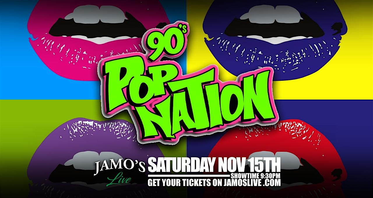 90’s Pop Nation at Jamo’s Live Show at 9:30pm at Jamo’s Live – Mokena, IL