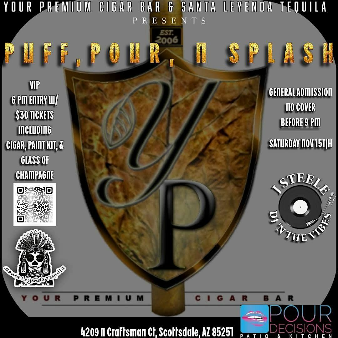 PUFF, POUR , N SPLASH/Beauty & Excellence Saturday @ Pour Decisions at Pour Decisions Patio & Kitchen – Scottsdale, AZ