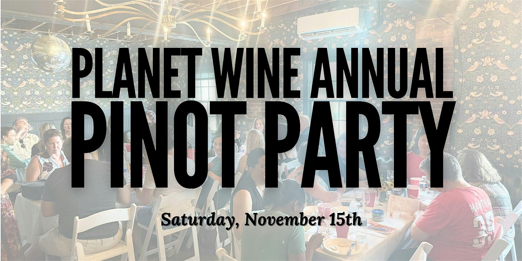 Seated Wine Tasting – Planet Wine’s Pinot Party 2025! at Planet Wine – Alexandria, VA