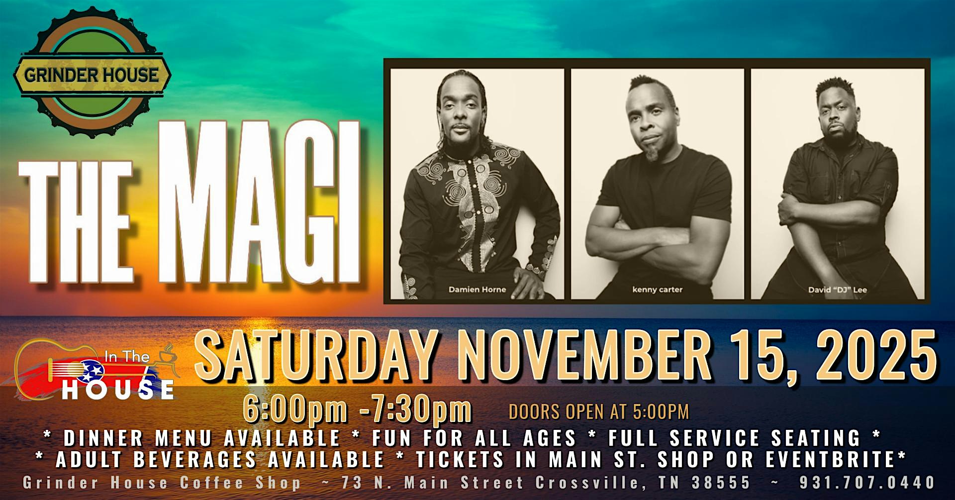 The Magi LIVE ‘In the House’ at Grinder House Coffee Shop, LLC – Crossville, TN