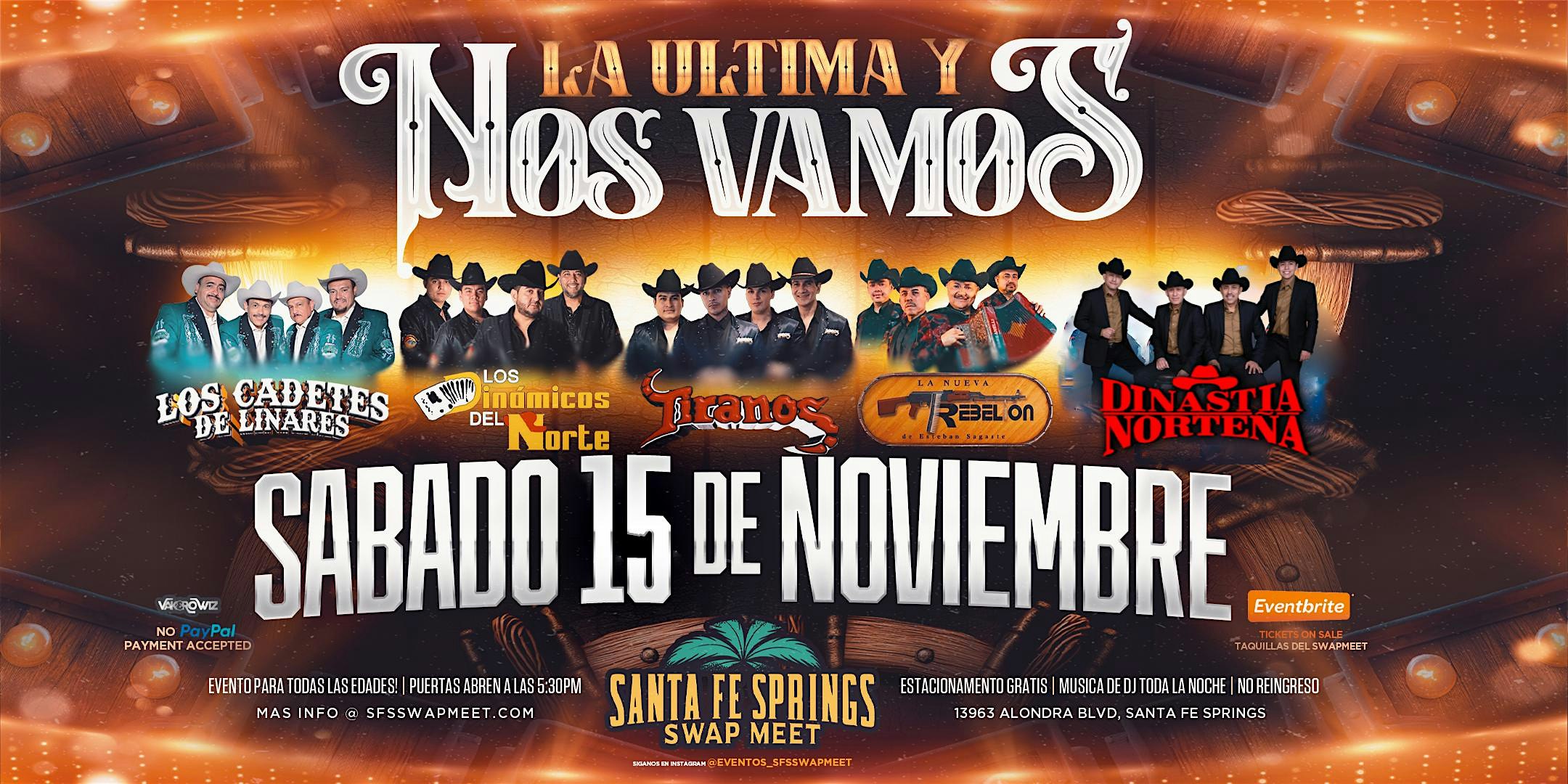 La Ultima Y Nos Vamos con Los Cadetes De Linares, Los Dinamicos Del Norte at Santa Fe Springs Swap Meet – Santa Fe Springs, CA