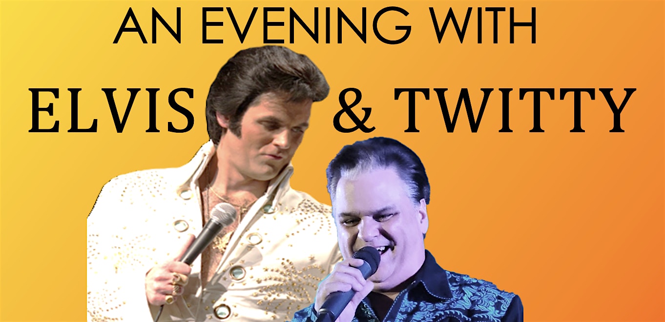 An Evening With Elvis & Twitty at Vanish Hall – Boonsboro, MD