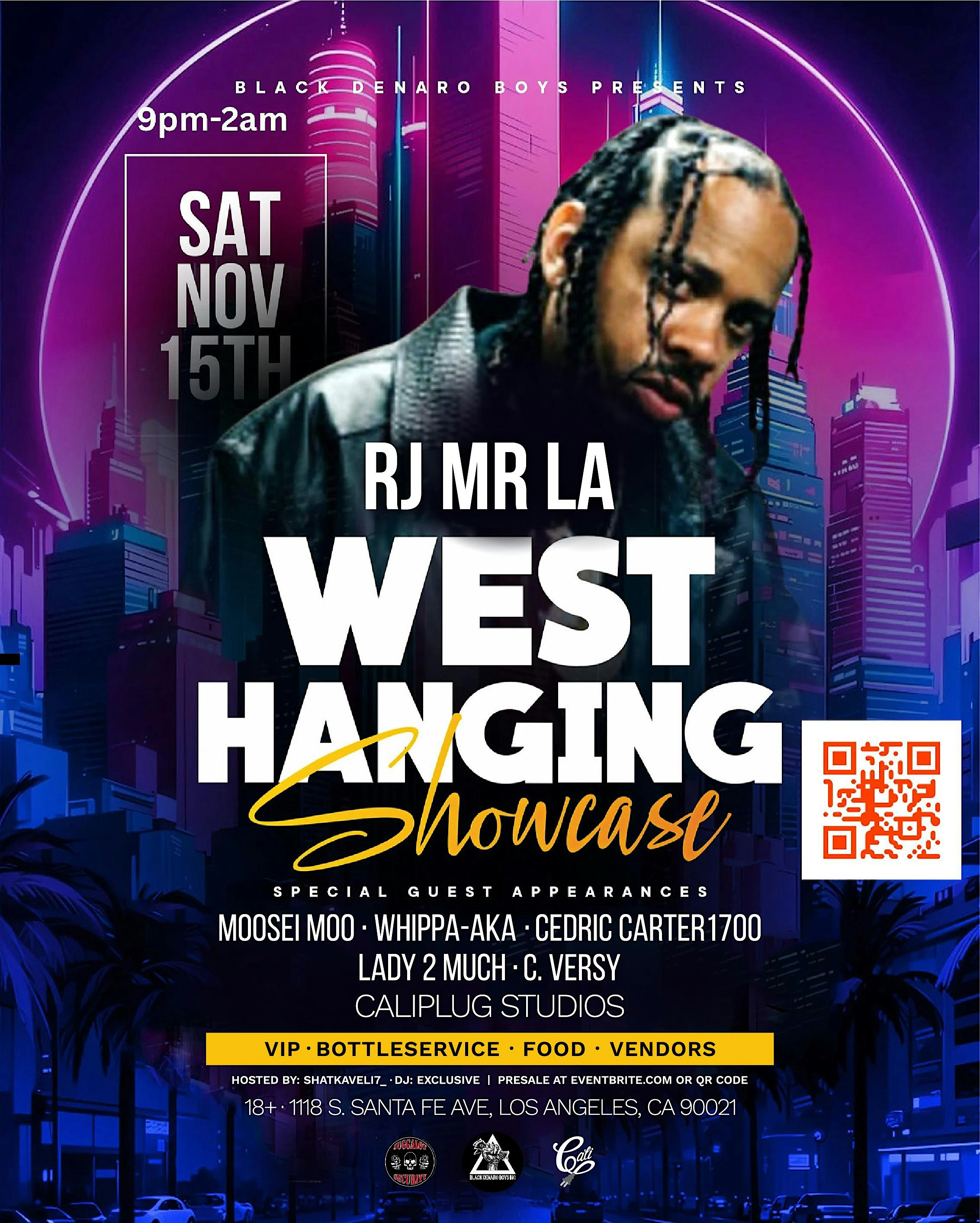 West Hanging Showcase Ft: RJMrLA at CaliPlug Studios – Los Angeles, CA