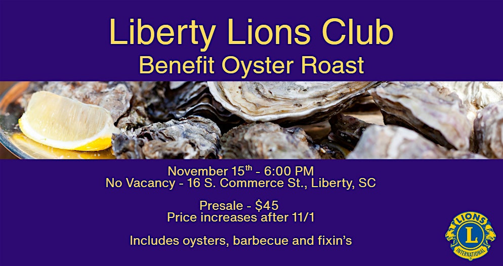 Liberty Lions Club Oyster Roast Fundraiser at No Vacancy on Commerce – Liberty, SC