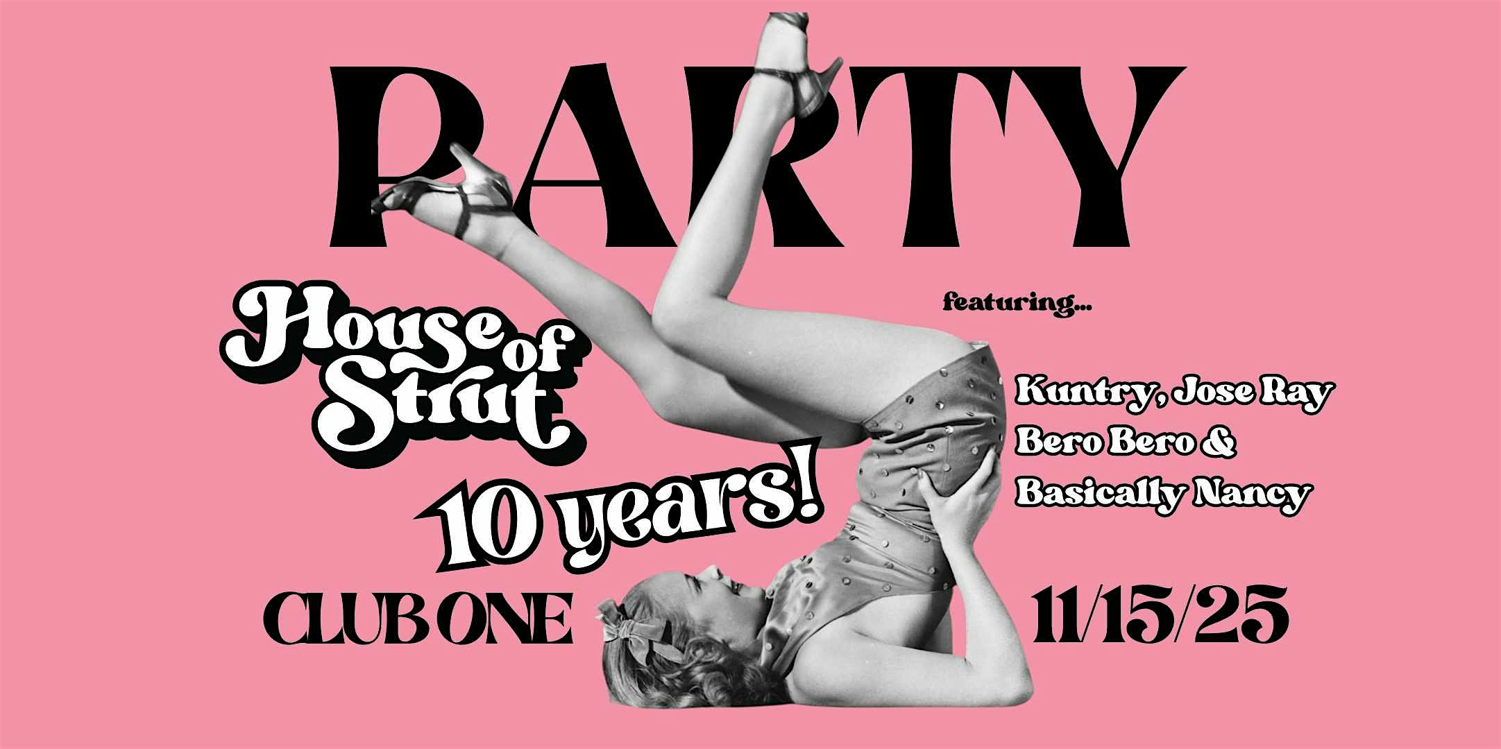 House of Strut 10th Anniversary Party! at Club One – Savannah, GA