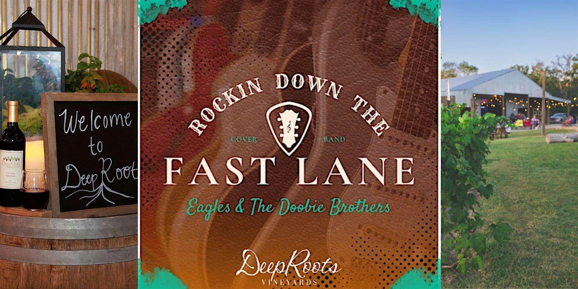 Eagles & Doobie Brothers by ROCKIN’ DOWN THE FAST LANE |DeepRoots Vineyards at DeepRoots Vineyards – Plantersville, TX