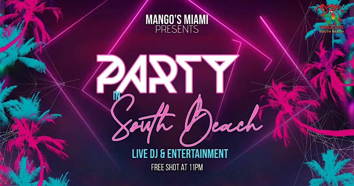 Party in South Beach – Saturday at Mango’s – Miami – Miami Beach, FL