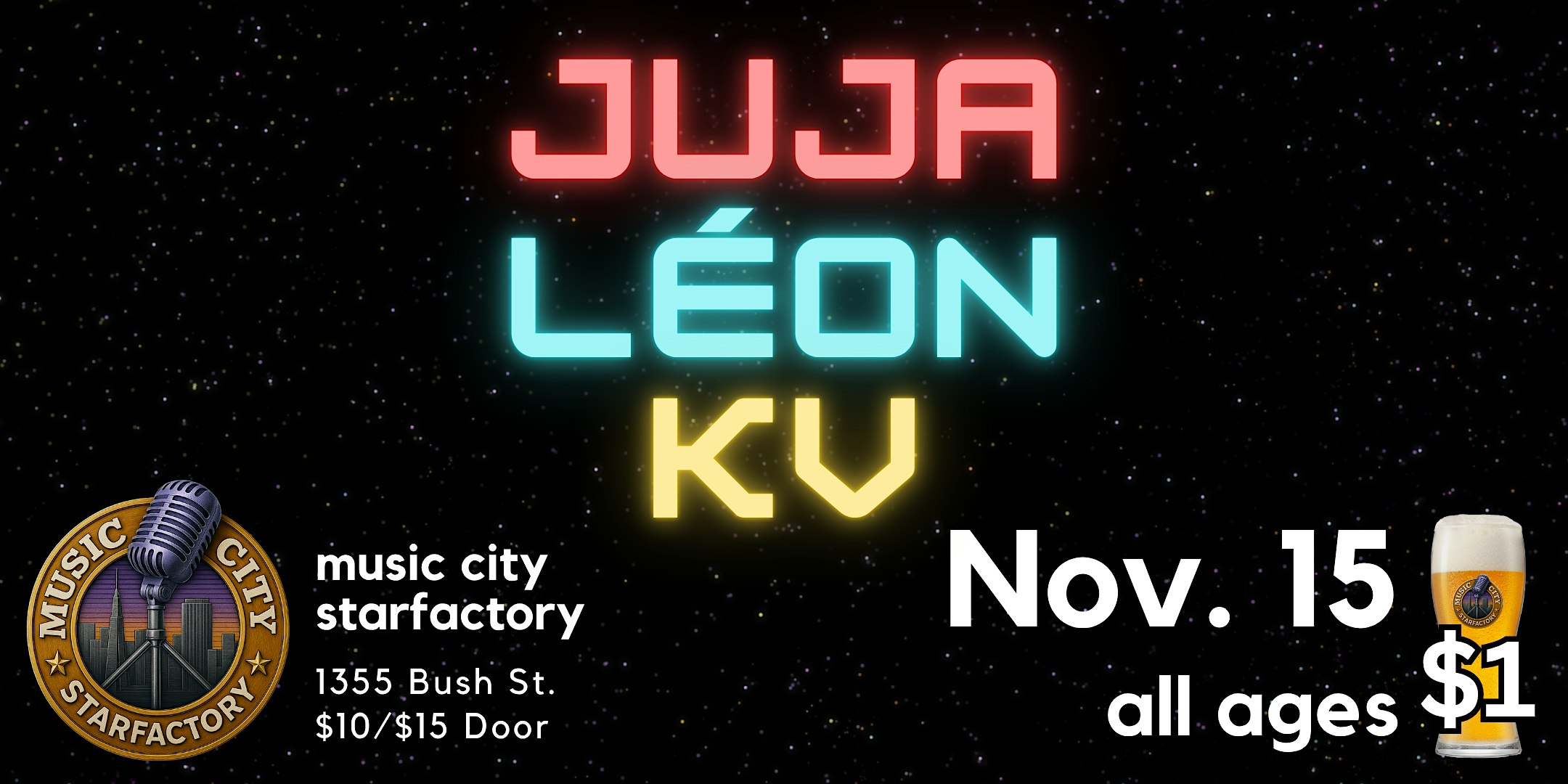 JUJA | LÉON | KV – Live at Music City Starfactory at Music City San Francisco – San Francisco, CA
