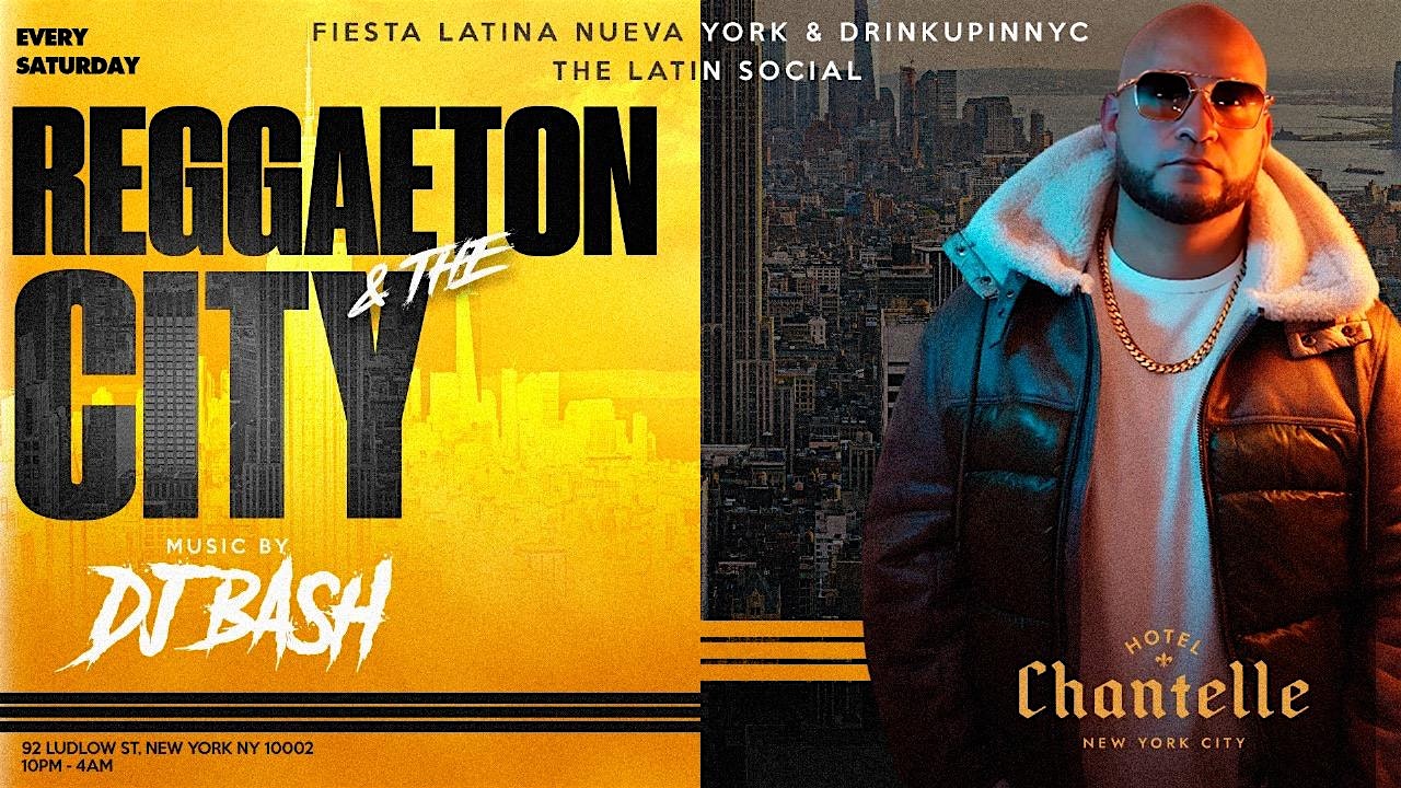 DJ BASH LIVE REGGAETON & CITY ROOFTOP at Chantelle NYC – New York, NY