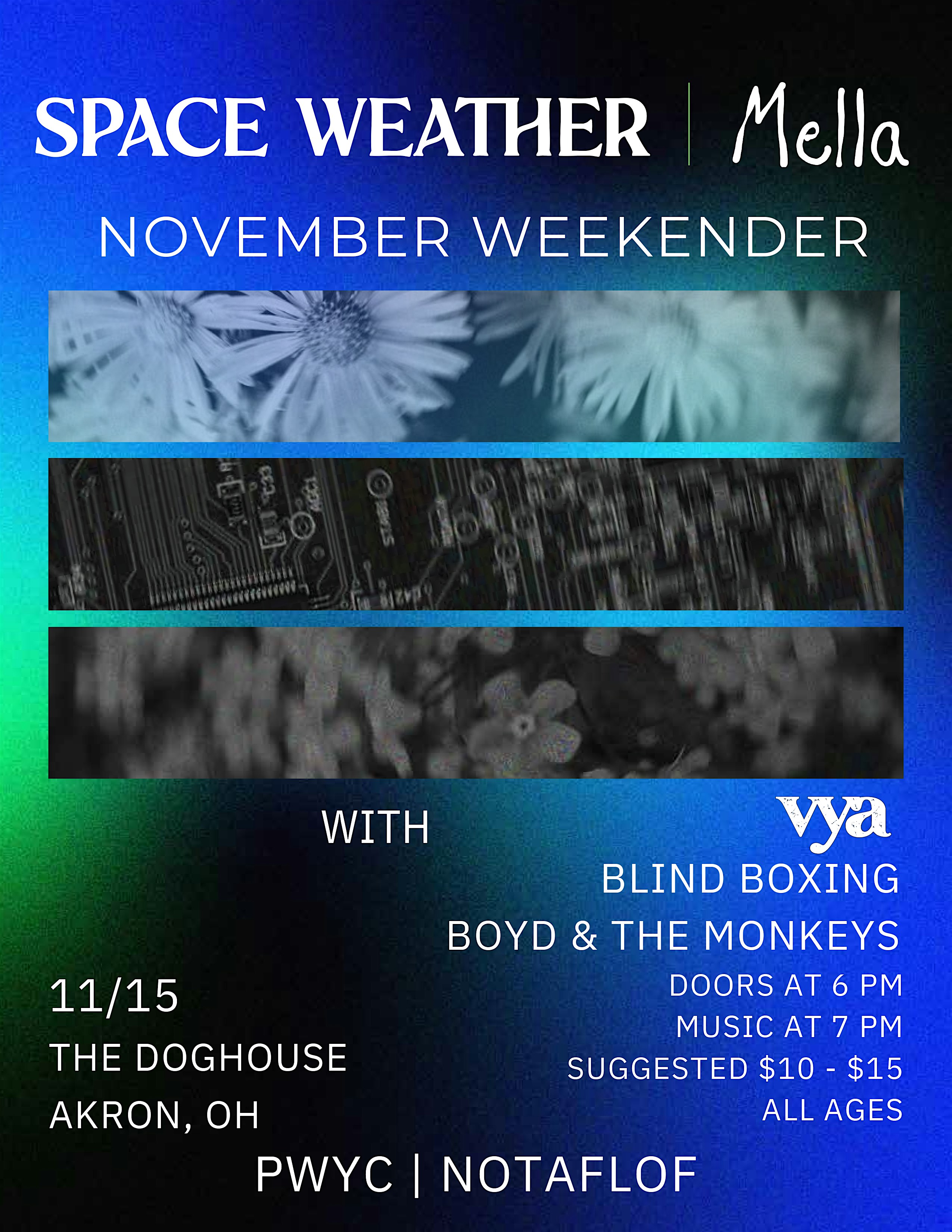 Mella | Space Weather | vya @ THE DOGHOUSE at 496 Rentschler St – Akron, OH