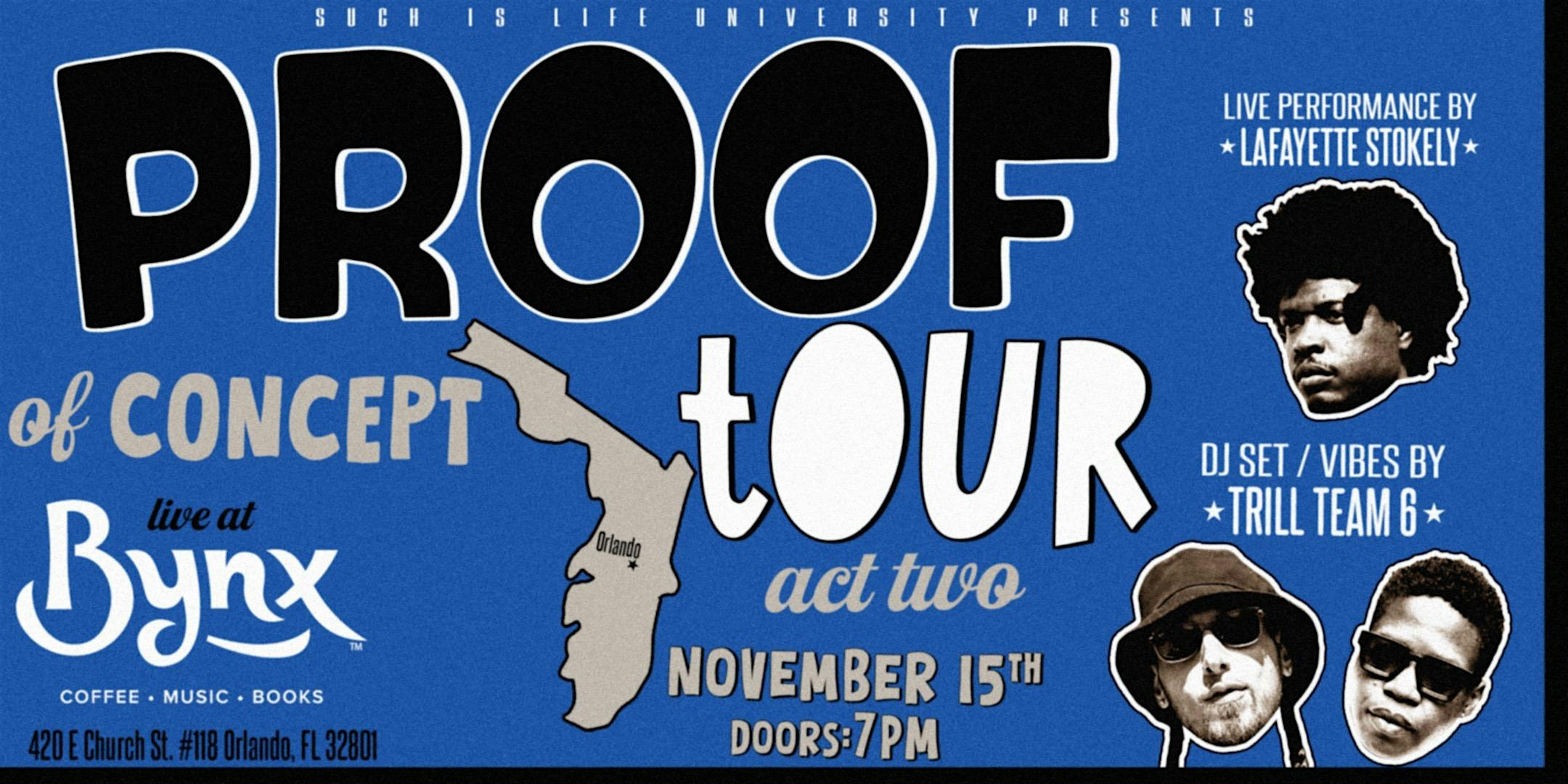 Proof of Concept Tour Act II at Bynx Orlando – Orlando, FL