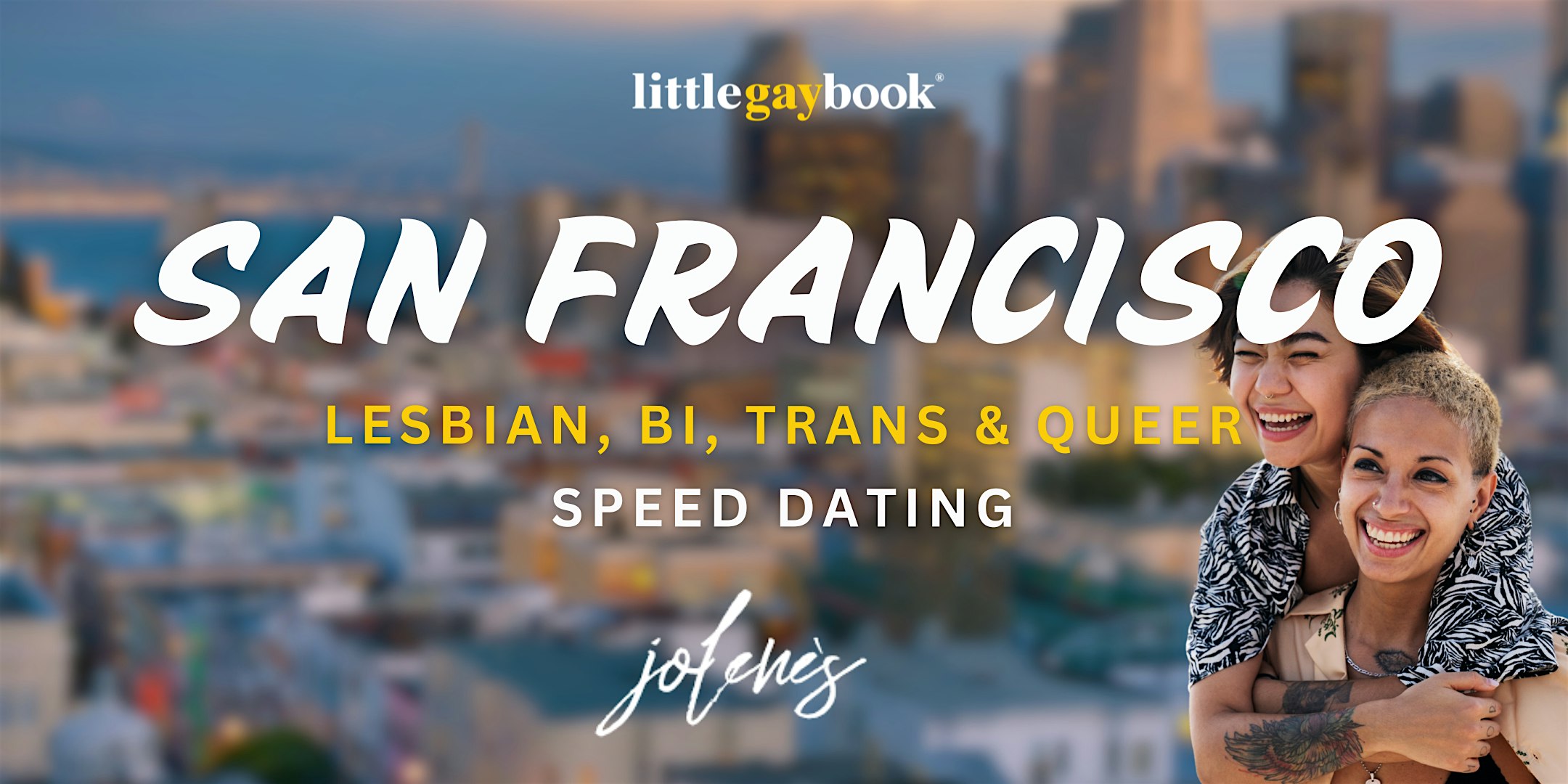 San Francisco Lesbian/Bi/Trans/Queer Speed Dating at Jolene’s Bar and Restaurant – San Francisco, CA