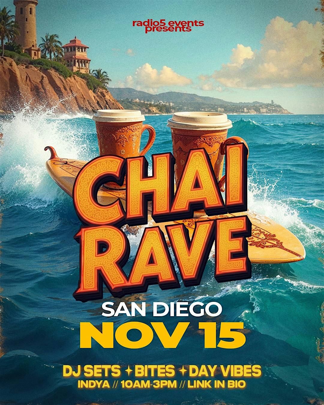 CHAI RAVE SAN DIEGO: THE ULTIMATE DESI DAYTIMER NOV 15 @ INDYA! at Indya – San Diego, CA
