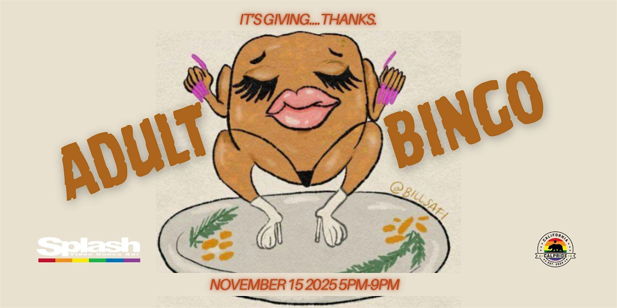 IT’S GIVING….THANKS. ADULT BINGO AT SPLASH BAR MODESTO at Splash Bar Modesto – Modesto, CA