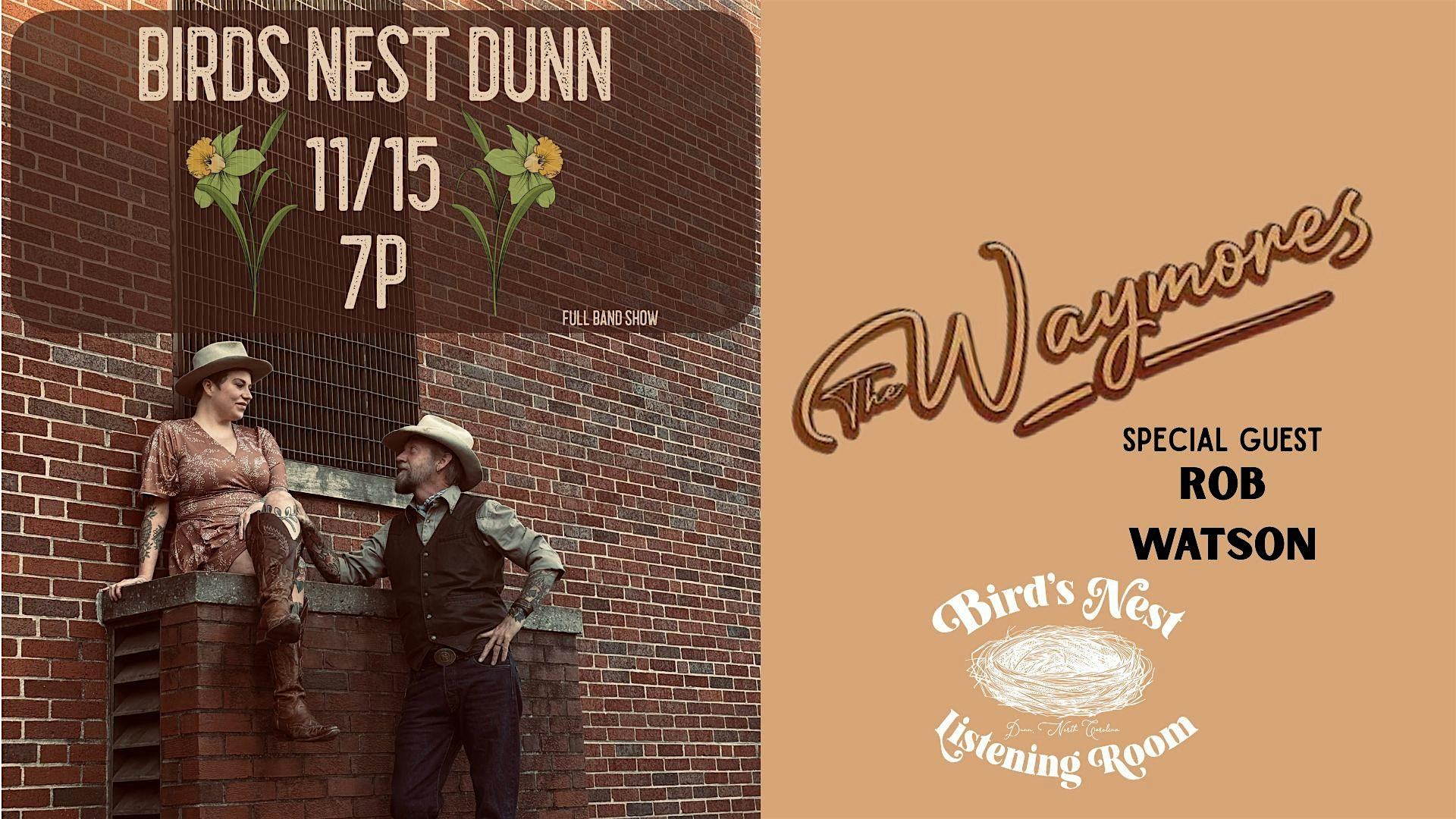 The Waymores w/ Rob Watson at Bird’s Nest Listening Room – Dunn NC at 311 E Broad St – Dunn, NC