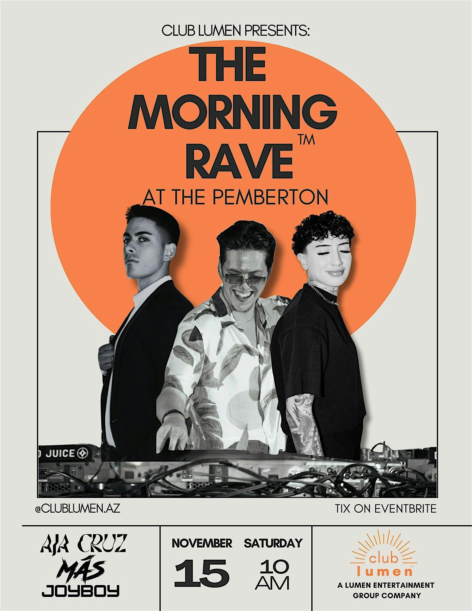 Club Lumen Presents: The Morning Rave @ The Pemberton at The Pemberton – Phoenix, AZ